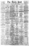 Liverpool Daily Post Wednesday 11 August 1869 Page 1