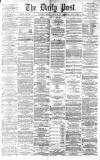 Liverpool Daily Post Monday 16 August 1869 Page 1