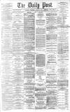 Liverpool Daily Post Wednesday 18 August 1869 Page 1