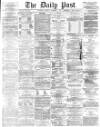 Liverpool Daily Post Monday 01 November 1869 Page 1