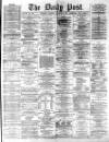 Liverpool Daily Post Thursday 02 December 1869 Page 1