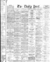 Liverpool Daily Post Monday 31 January 1870 Page 1
