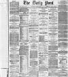 Liverpool Daily Post Monday 14 March 1870 Page 1