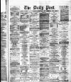 Liverpool Daily Post Monday 06 June 1870 Page 1