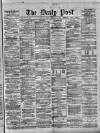 Liverpool Daily Post Friday 13 January 1871 Page 1