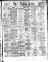 Liverpool Daily Post Monday 17 July 1871 Page 1