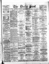 Liverpool Daily Post Thursday 20 July 1871 Page 1