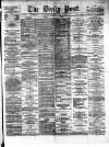 Liverpool Daily Post Wednesday 26 July 1871 Page 1