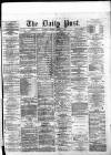 Liverpool Daily Post Tuesday 01 August 1871 Page 1