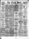 Liverpool Daily Post Wednesday 02 August 1871 Page 1