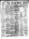 Liverpool Daily Post Friday 01 September 1871 Page 1