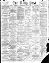 Liverpool Daily Post Friday 12 January 1872 Page 1