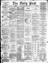 Liverpool Daily Post Monday 15 April 1872 Page 1