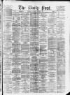 Liverpool Daily Post Saturday 18 January 1873 Page 1