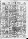 Liverpool Daily Post Tuesday 21 January 1873 Page 1