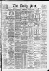 Liverpool Daily Post Tuesday 11 February 1873 Page 1