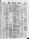 Liverpool Daily Post Tuesday 25 February 1873 Page 1