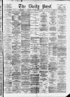 Liverpool Daily Post Thursday 06 March 1873 Page 1