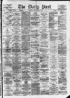 Liverpool Daily Post Friday 28 March 1873 Page 1