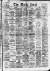 Liverpool Daily Post Tuesday 01 April 1873 Page 1