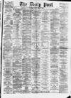 Liverpool Daily Post Friday 11 April 1873 Page 1