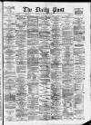Liverpool Daily Post Tuesday 06 May 1873 Page 1