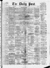 Liverpool Daily Post Thursday 10 July 1873 Page 1