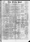Liverpool Daily Post Thursday 17 July 1873 Page 1