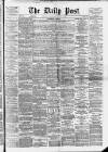 Liverpool Daily Post Wednesday 06 August 1873 Page 1