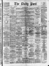 Liverpool Daily Post Thursday 28 August 1873 Page 1