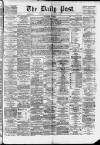 Liverpool Daily Post Tuesday 02 September 1873 Page 1