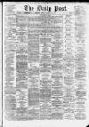 Liverpool Daily Post Monday 29 September 1873 Page 1