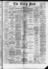Liverpool Daily Post Saturday 11 October 1873 Page 1