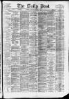 Liverpool Daily Post Saturday 06 December 1873 Page 1