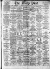 Liverpool Daily Post Friday 09 January 1874 Page 1
