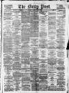 Liverpool Daily Post Monday 02 March 1874 Page 1