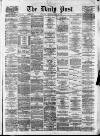 Liverpool Daily Post Thursday 12 March 1874 Page 1