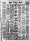 Liverpool Daily Post Tuesday 17 March 1874 Page 1