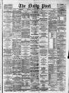 Liverpool Daily Post Saturday 21 March 1874 Page 1