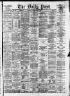 Liverpool Daily Post Friday 10 April 1874 Page 1