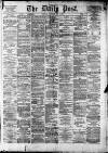 Liverpool Daily Post Saturday 02 May 1874 Page 1