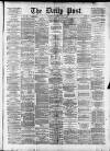 Liverpool Daily Post Friday 05 June 1874 Page 1