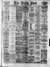 Liverpool Daily Post Friday 12 June 1874 Page 1