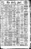 Liverpool Daily Post Friday 27 October 1876 Page 1