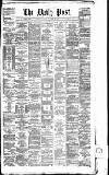 Liverpool Daily Post Tuesday 28 November 1876 Page 1