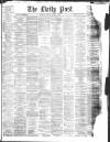 Liverpool Daily Post Tuesday 09 October 1877 Page 1