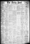 Liverpool Daily Post Wednesday 09 January 1878 Page 1