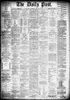 Liverpool Daily Post Wednesday 30 January 1878 Page 1