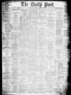 Liverpool Daily Post Monday 18 February 1878 Page 1