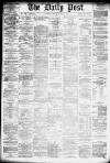 Liverpool Daily Post Friday 22 March 1878 Page 1